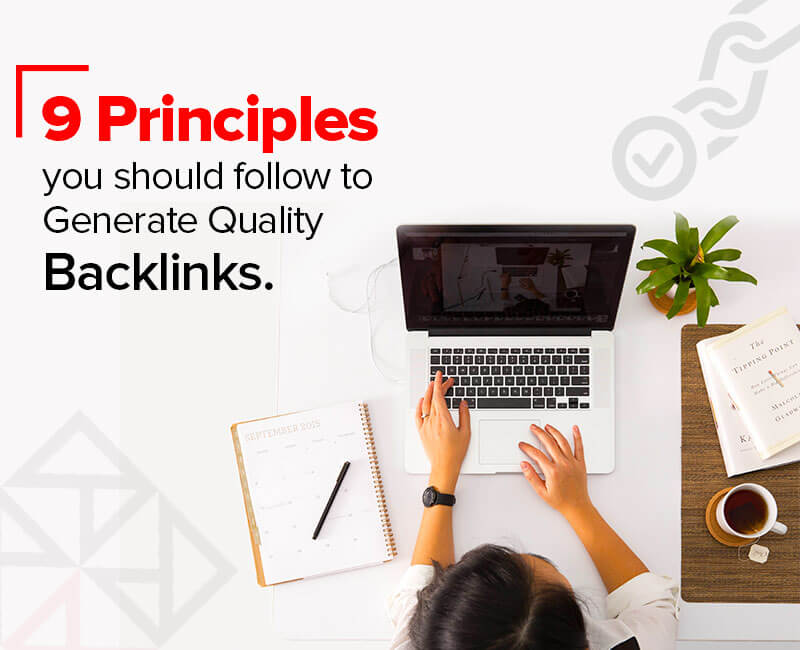 9-Principles-you-should-follow-to-Generate-Quality-Backlinks (1)